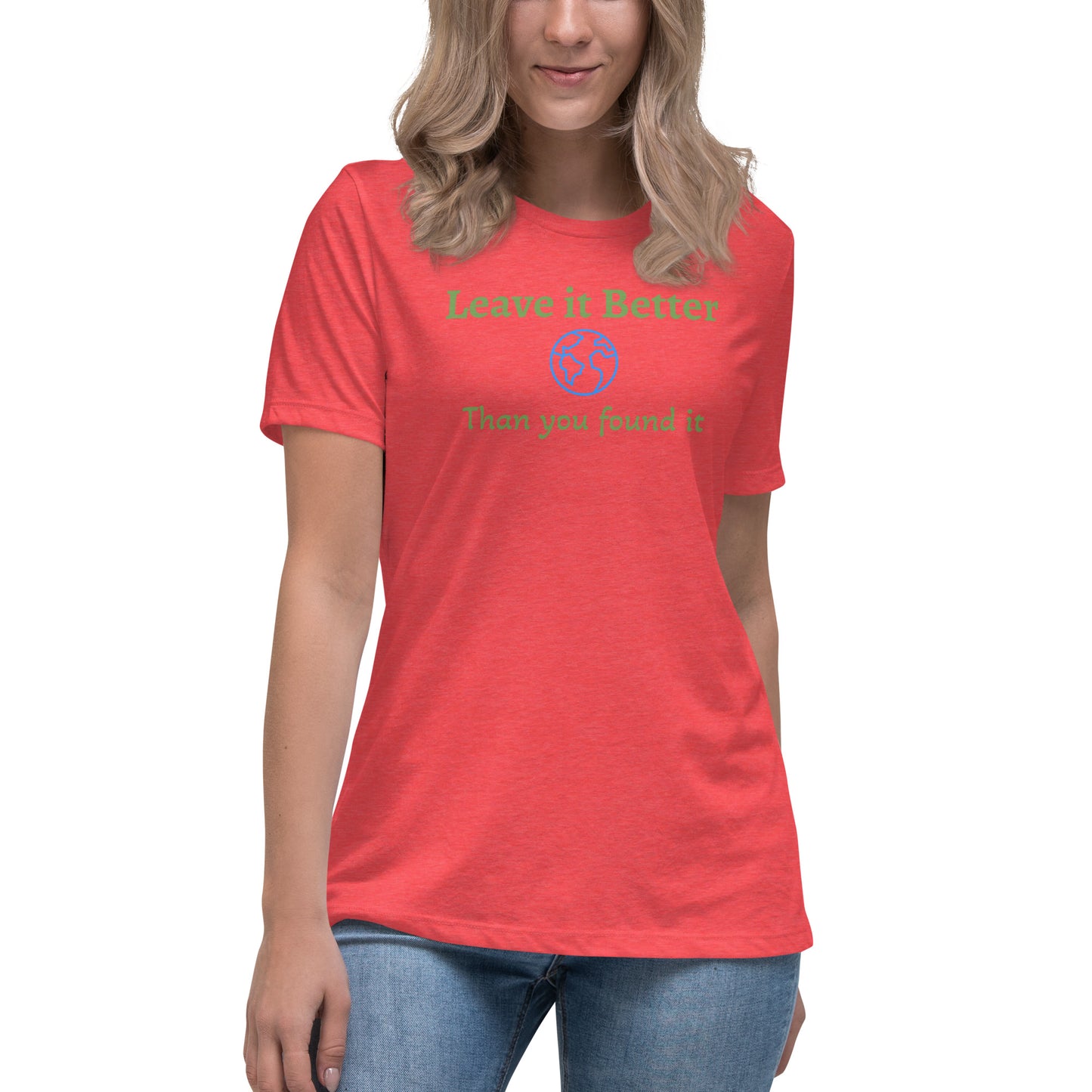 Women's Relaxed T-Shirt - Leave It Better